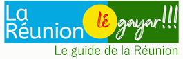 LA REUNION, lé gayar !!! - Le Guide complet de La Réunion